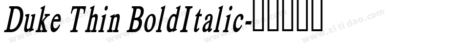 Duke Thin BoldItalic字体转换